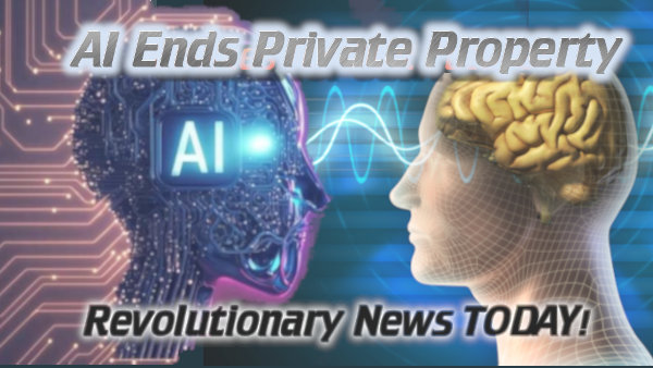 Artificial Intelligence: End Private Property Now